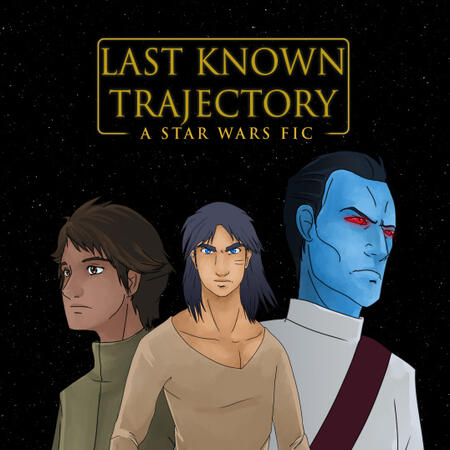 Last Known Trajectory, A Star Wars Rebels Fic